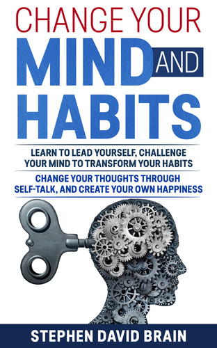  Change Your Mind and Habits
