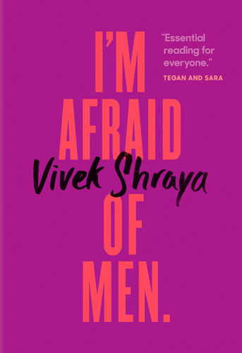 I'm Afraid of Men by Vivek Shraya 