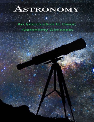 Astronomy An Introduction to Basic Astronomy Concepts