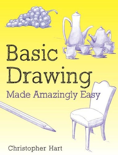 Basic Drawing Made Amazingly Easy (Made Amazingly Easy Series)