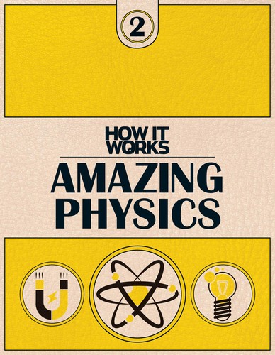 How It Works, Book 2 - Amazing Physics