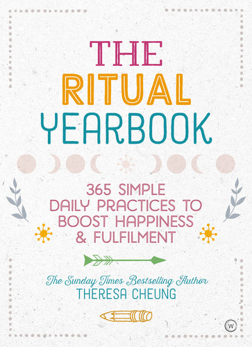 The Ritual Yearbook 365 Simple Daily Practices to Boost Happiness & Fulfilment