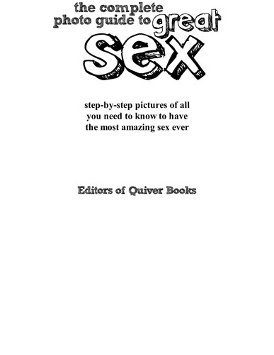 The Complete Photo Guide to Great Sex