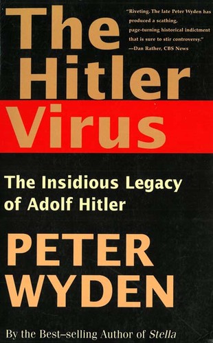 The Hitler Virus by Peter Wyden 