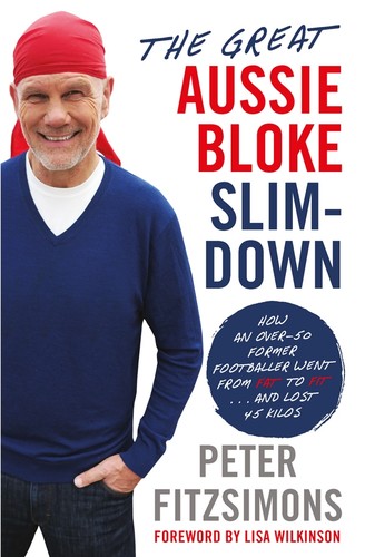 The Great Aussie Bloke Slim Down by Peter FitzSimons