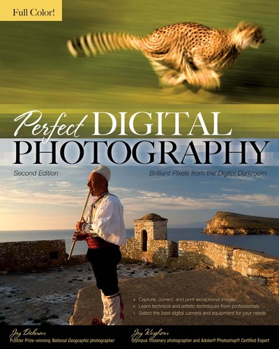 Perfect Digital Photography  Brilliant Pixels from the Digital Darkroom, 2nd Edition