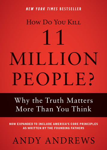 How Do You Kill 11 Million People by Andy Andrews