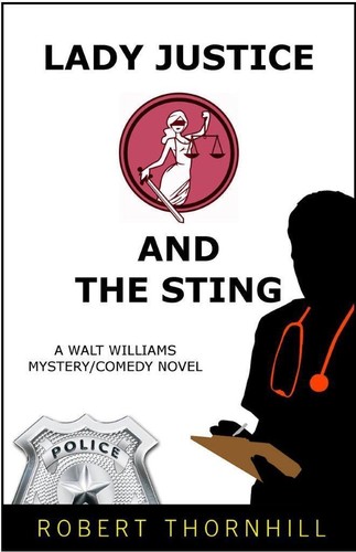 Lady Justice and the Sting by Robert Thornhill 