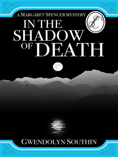 In the Shadow of Death by Gwendolyn Southin 