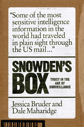 Snowden's Box  Trust in the Age of Surveillance by Jessica Bruder 