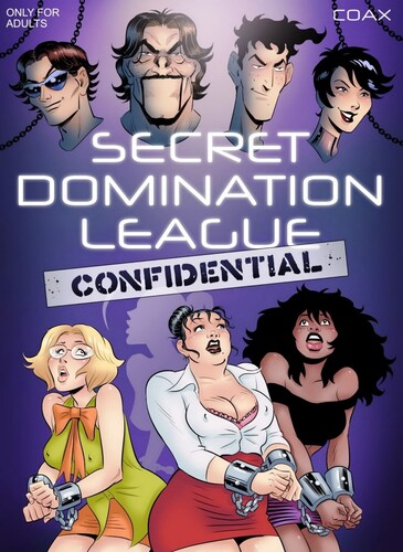 Coax - Secret Domination League 06 Porn Comics